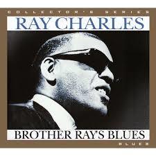 Ray Charles - 2005 - Brother Rays Blues