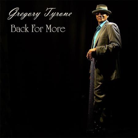 GREGORY TYRONE - BACK FOR MORE 2017